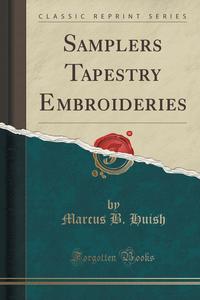 Samplers Tapestry Embroideries (Classic Reprint)