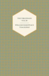 The Virginians Volume III - Works of William Makepeace Thackery