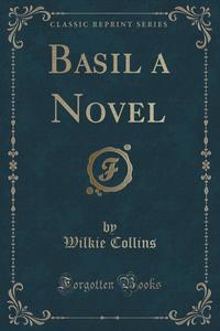 Basil a Novel (Classic Reprint)