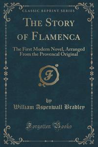 William Aspenwall Bradley - «The Story of Flamenca»