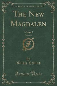 The New Magdalen, Vol. 1 of 2