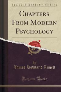 Chapters From Modern Psychology (Classic Reprint)