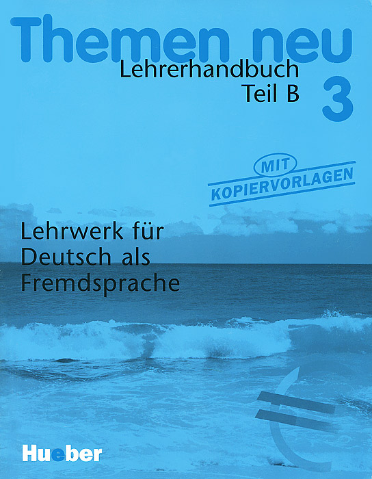 Themen Neu 3: Lehrerhandbuch: Teil B