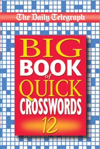 The Daily Telegraph Big Book of Quick Crosswords 12