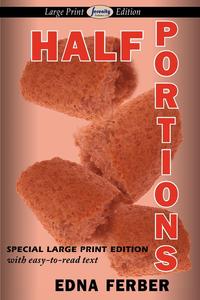 Half Portions (Large Print Edition)