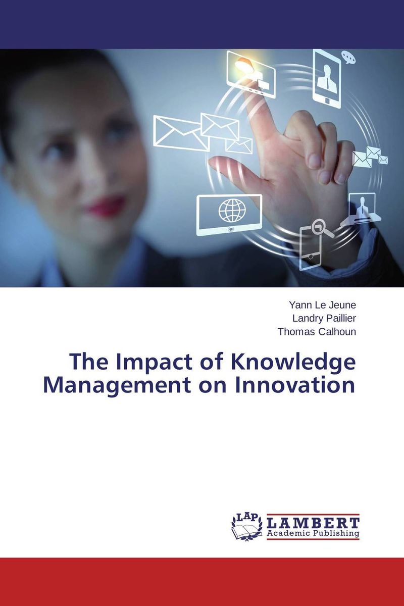 The Impact of Knowledge Management on Innovation