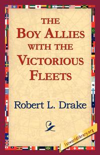 The Boy Allies with the Victorious Fleets