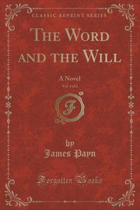 The Word and the Will, Vol. 1 of 2