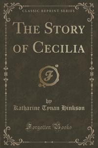 The Story of Cecilia (Classic Reprint)