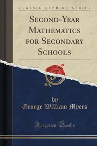 Second-Year Mathematics for Secondary Schools (Classic Reprint)