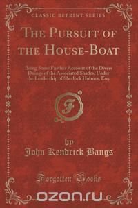 The Pursuit of the House-Boat