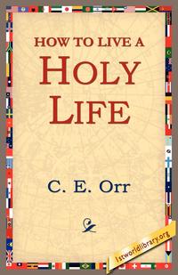 How to Live a Holy Life