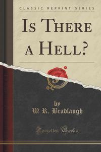 Is There a Hell? (Classic Reprint)