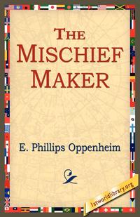 The Mischief-Maker