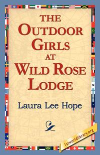 The Outdoor Girls at Wild Rose Lodge