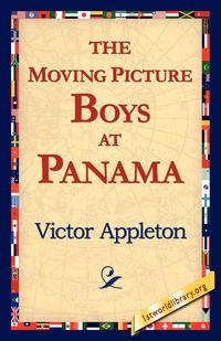 The Moving Picture Boys at Panama