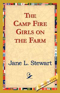 The Camp Fire Girls on the Farm