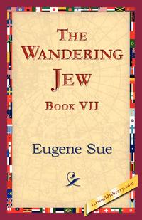 The Wandering Jew, Book VII