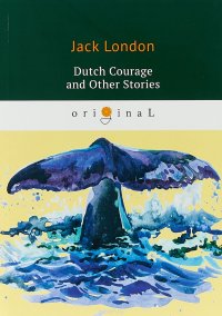 Dutch Courage and Other Stories