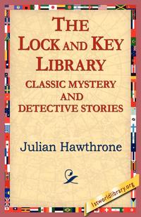 The Lock and Key Library Classic Mystrey and Detective Stories