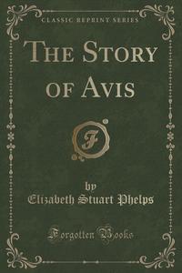 The Story of Avis (Classic Reprint)