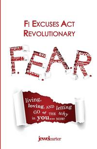 F.E.A.R. F! Excuses Act Revolutionary