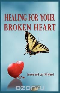 HEALING FOR YOUR BROKEN HEART