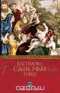 Baltimore Catechism Three