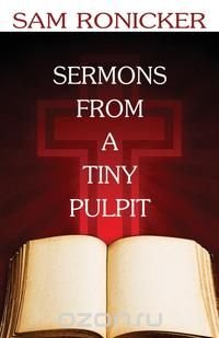 Sermons from a Tiny Pulpit