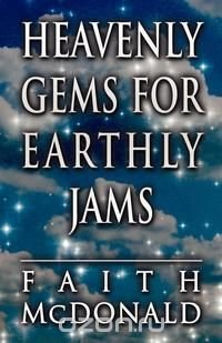 Heavenly Gems for Earthly Jams