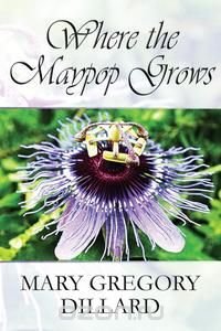 Where the Maypop Grows