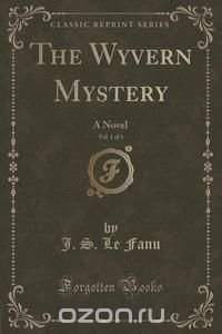 The Wyvern Mystery, Vol. 1 of 3