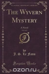 The Wyvern Mystery, Vol. 3 of 3