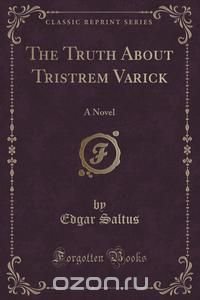 The Truth About Tristrem Varick