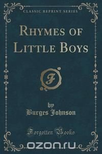 Rhymes of Little Boys (Classic Reprint)