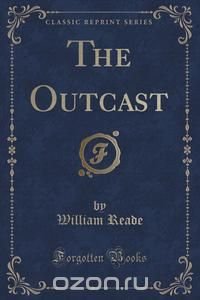 The Outcast (Classic Reprint)