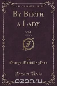 By Birth a Lady, Vol. 2 of 3