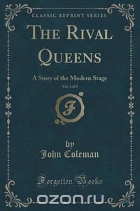 The Rival Queens, Vol. 3 of 3