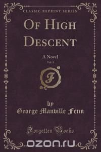 Of High Descent, Vol. 3