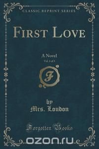 First Love, Vol. 1 of 3