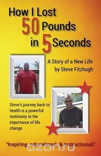 How I Lost 50 Pounds in 5 Seconds