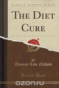 The Diet Cure (Classic Reprint)