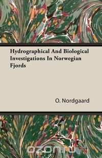 Hydrographical And Biological Investigations In Norwegian Fjords