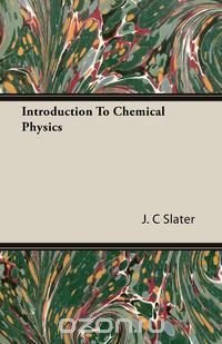 Introduction To Chemical Physics