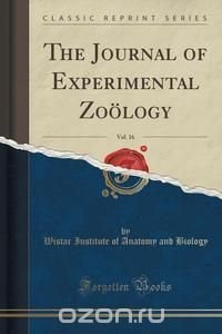 The Journal of Experimental Zoology, Vol. 16 (Classic Reprint)