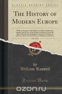 The History of Modern Europe, Vol. 3 of 4