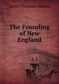 The Founding of New England