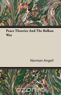 Peace Theories And The Balkan War