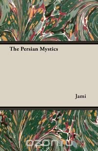 The Persian Mystics