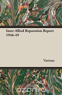 Inter-Allied Reparation Report 1946-49